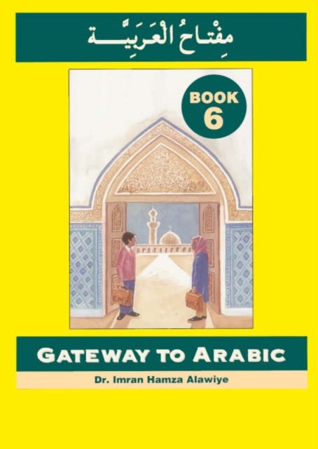 Gateway to Arabic - Book 6