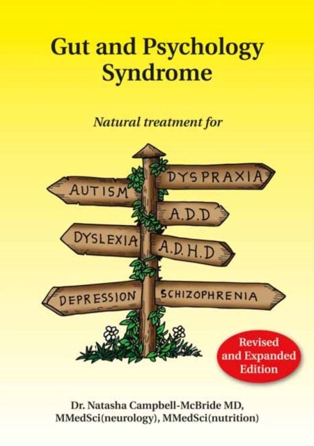 Gut and Psychology Syndrome - Natural Treatment for Autism, Dyspraxia, A.D.D., D