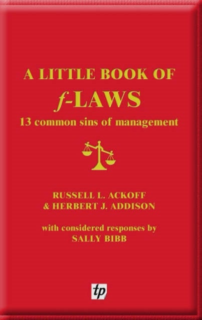 A Little Book of F-laws - 13 Common Sins of Management