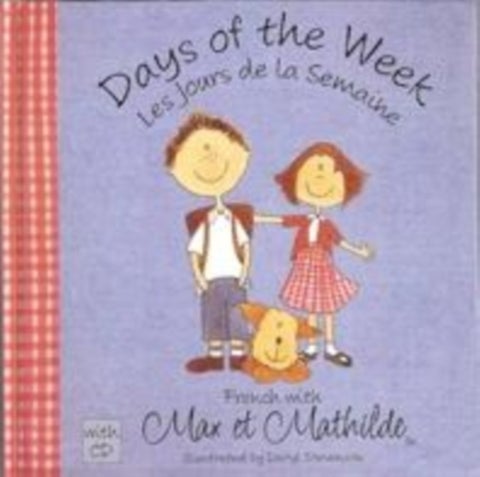 Max et Mathilde - Days of the Week - Les Jours De La Semaine