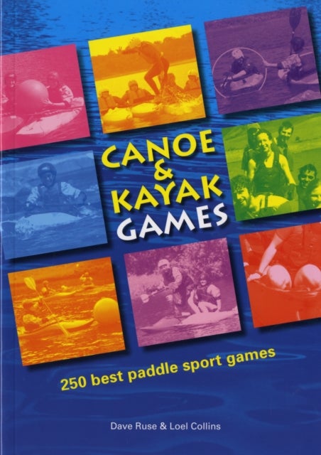 Bilde av Canoe And Kayak Games Av Dave Ruse, Loel Collins