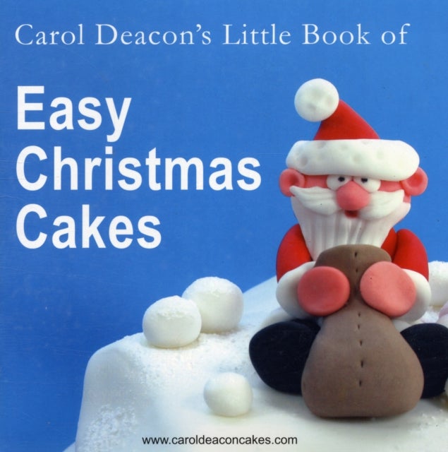 Bilde av Carol Deacon&#039;s Little Book Of Easy Christmas Cakes Av Carol Deacon