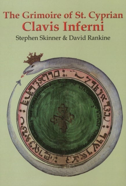 Bilde av Grimoire Of St Cyprian Clavis Inferni Av Dr Stephen Skinner, David Rankine