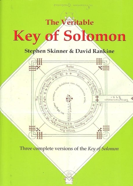 Veritable Key of Solomon - Three Complete Versions of the