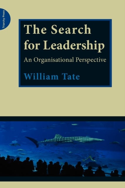 The Search for Leadership - An Organisational Perspective