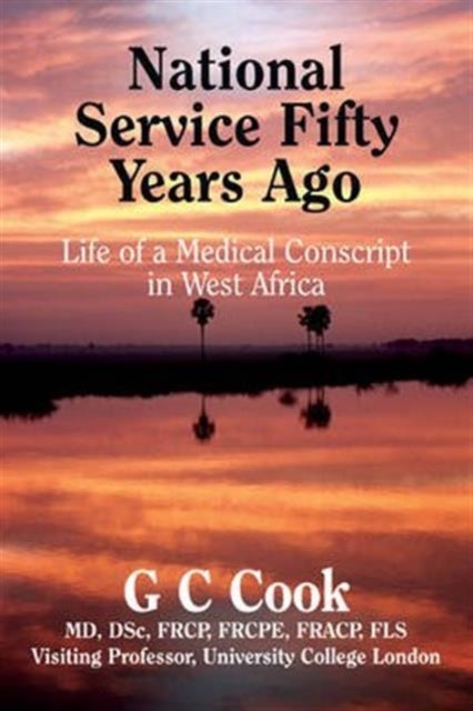 National Service Fifty Years Ago - Life of a Medical Conscript in West Africa
