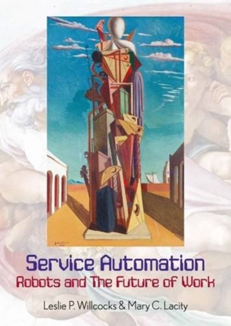 Bilde av Service Automation: Robots And The Future Of Work Av Leslie P. Willcocks, Mary Lacity