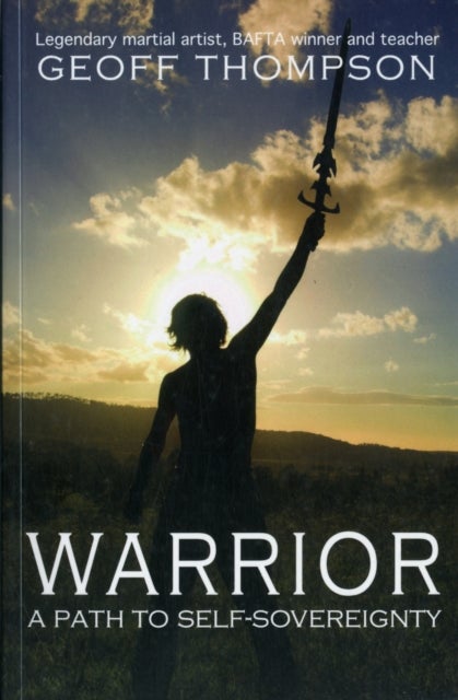 Warrior - A Path to Self Sovereignty