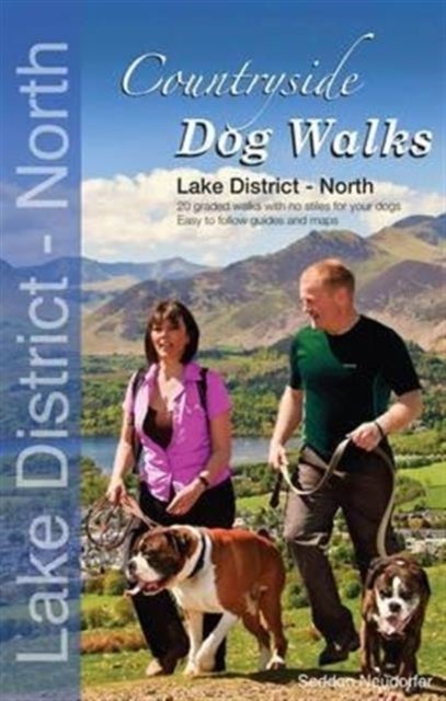 Countryside Dog Walks - Lake District North - 20 Graded Walks with No Stiles for Your Dogs