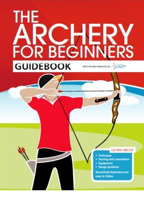 Bilde av The Archery For Beginners Guidebook Av Hannah Bussey, Andy Hood, Jane Percival