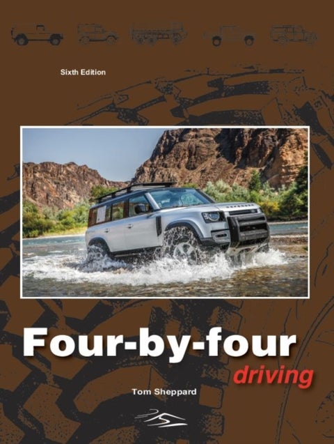 Four-By-Four Driving - The sixth edition of Off-Roader Driving