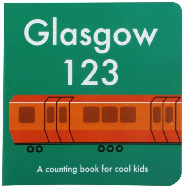 Glasgow 123 - A Counting Book for Cool Kids