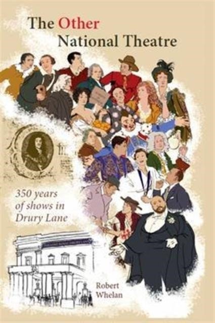 The Other National Theatre - 350 Years of Shows in Drury Lane