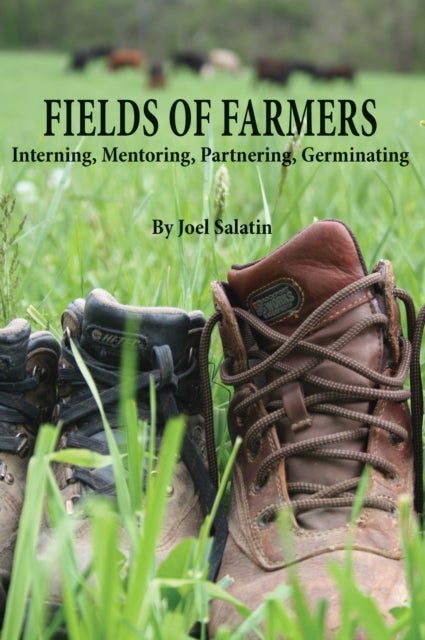 Fields of Farmers - Interning, Mentoring, Partnering, Germinating