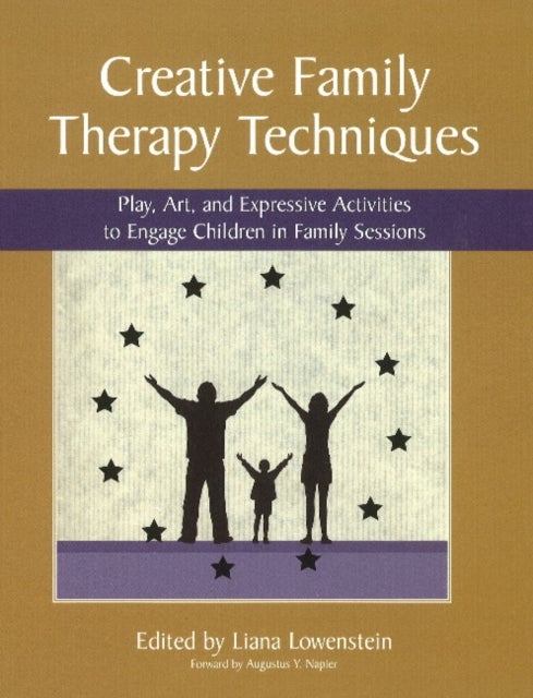 Creative Family Therapy Techniques - Play, Art & Expressive Activities to Engage Children in Family Sessions