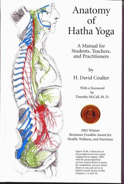 The Anatomy of Hatha Yoga - A Manual for Students, Teachers, and Practitioners