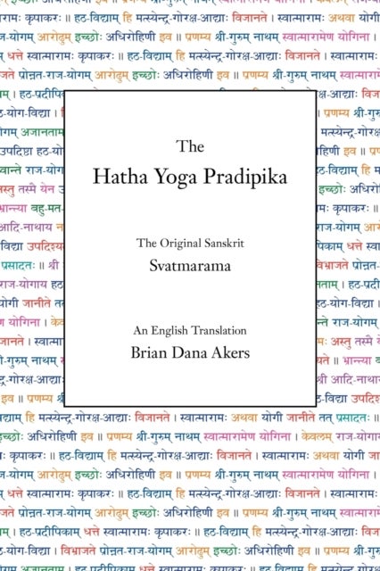 The Hatha Yoga Pradipika - The Original Sanskrit and An English Translation