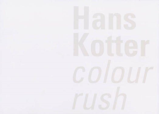 Hans Kotter - Colour Rush