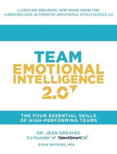 Bilde av Team Emotional Intelligence 2.0 Av Dr. Jean Greaves, Evan Watkins, Watkins Evan