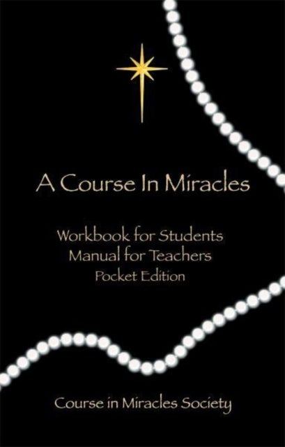 Course in Miracles - Pocket Edition Workbook for Students; Manual for Teachers