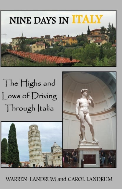 Nine Days in Italy - The Highs and Lows of Driving Through Italia