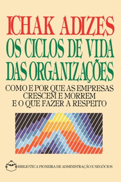 Bilde av Corporate Lifecycles - Portuguese Edition [os Ciclos De Vida Das Organizacoes] Av Ph.d. Ichak Adizes