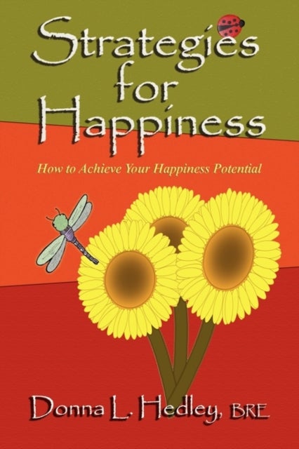 Strategies for Happiness - How to Achieve Your Happiness Potential