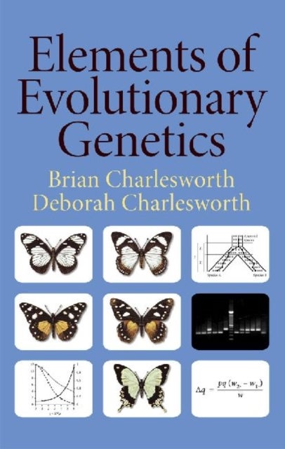 Bilde av Elements Of Evolutionary Genetics Av Brian Charlesworth, Deborah Charlesworth