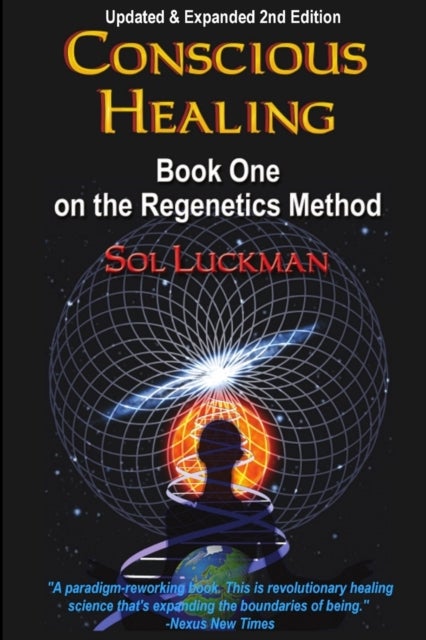 Conscious Healing - Book One on the Regenetics Method