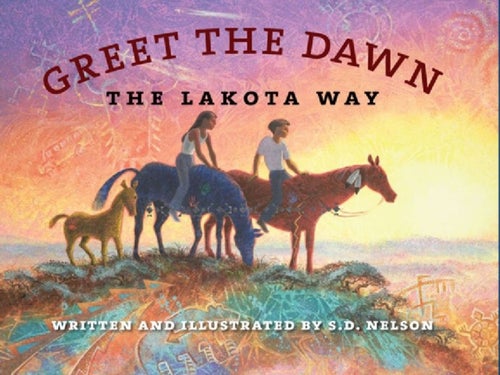 Greet the Dawn - The Lakota Way