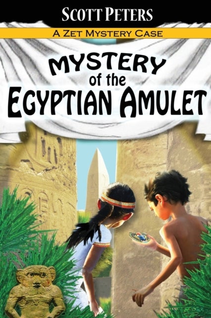 Mystery of the Egyptian Amulet - Adventure Books For Kids Age 9-12
