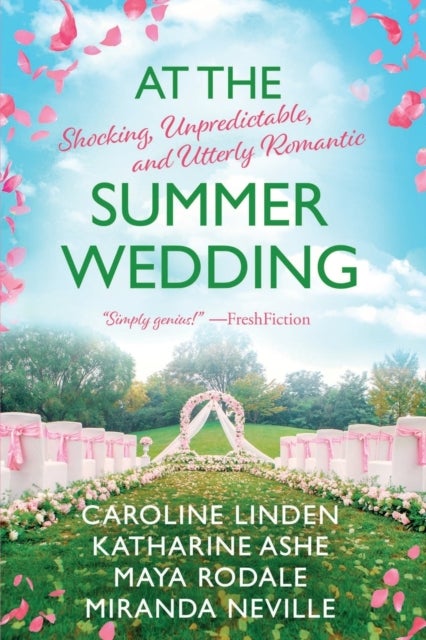 Bilde av At The Summer Wedding Av Caroline Linden, Maya Rodale, Katharine Ashe