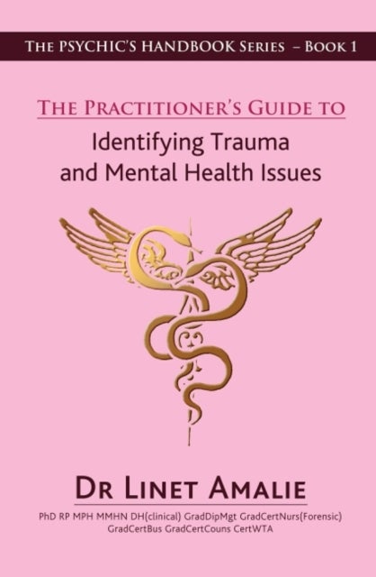 Bilde av The Practitioner&#039;s Guide To Identifying Trauma And Mental Health Issues Av Linet (linet Amalie) Amalie