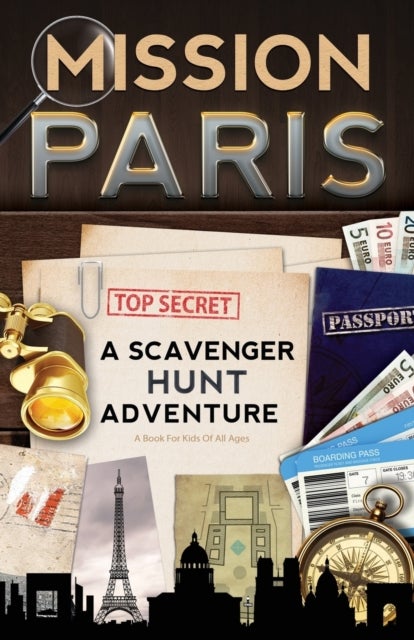 Mission Paris - A Scavenger Hunt Adventure (Travel Book For Kids)