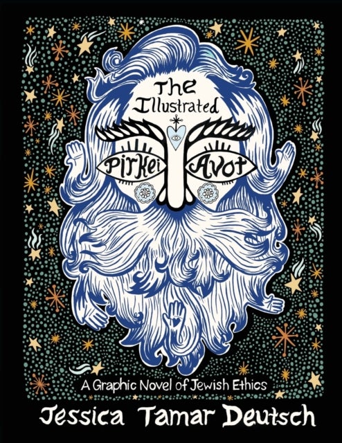The Illustrated Pirkei Avot - A Graphic Novel of Jewish Ethics