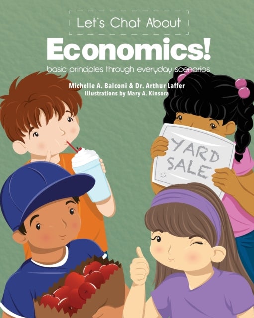 Bilde av Let&#039;s Chat About Economics! Av Michelle A Balconi, Arthur Laffer