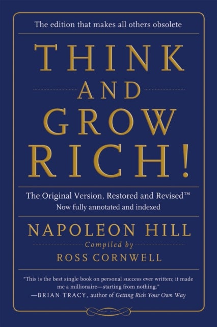 Think and Grow Rich! - The Original Version, Restored and Revisedt