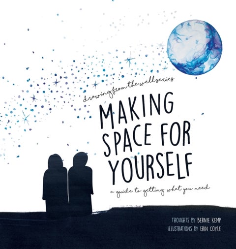 Making Space for Yourself - A guide to getting what you need