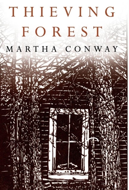 Bilde av Thieving Forest Av Martha (mystery Writers Of America Women&#039;s National Book Association Left Coast Writers) Conway