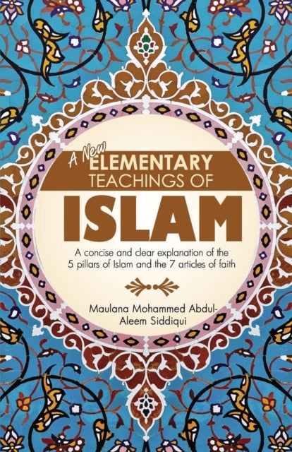 Bilde av A New Elementary Teachings Of Islam Av Mohammed Abdul-aleem Siddiqui