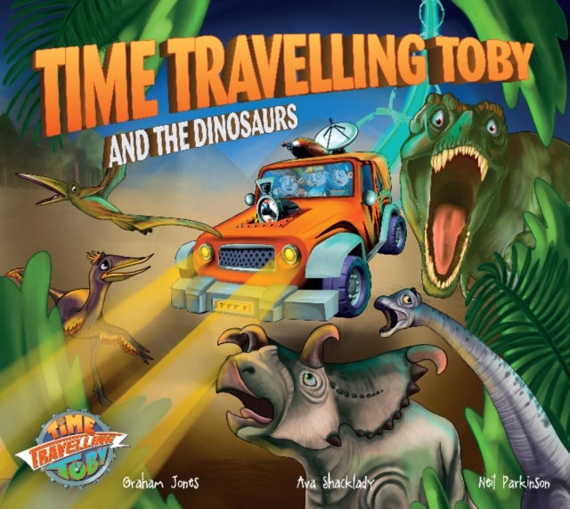Bilde av Time Travelling Toby And The Dinosaurs Av Graham Jones