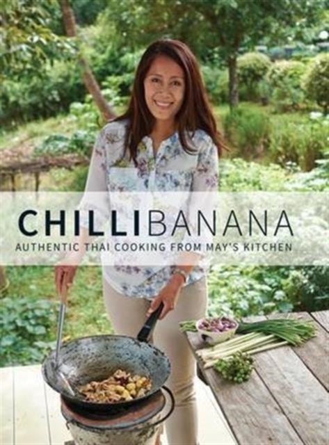 Chilli Banana - Authentic Thai Cooking from May's Kitchen