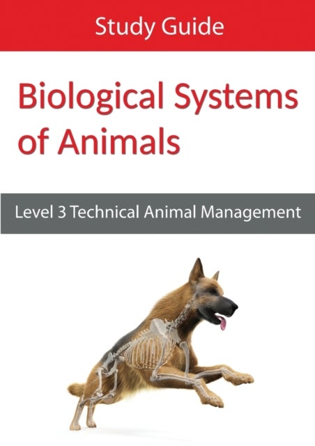 Bilde av Biological Systems Of Animals: Level 3 Technical In Animal Management Study Guide Av Eboru Publishing