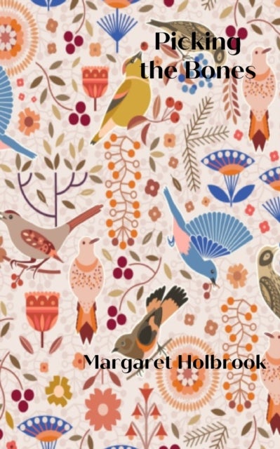 Picking the Bones - A Collection of Tales in the Folk Tradition