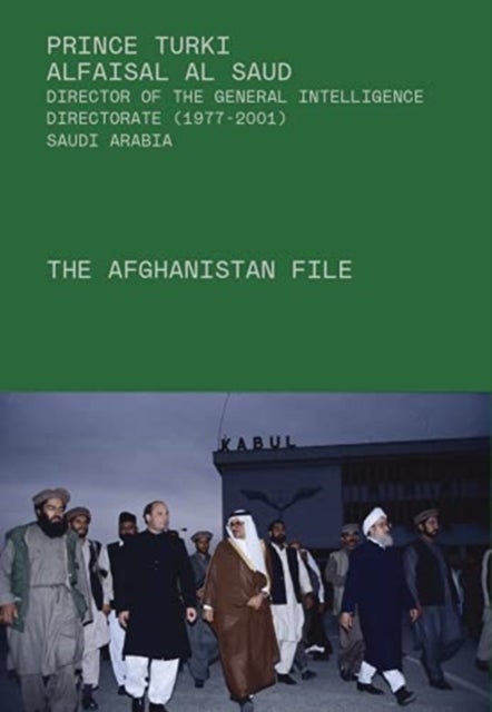 Bilde av The Afghanistan File Av Prince Turki Alfaisal Al Saud