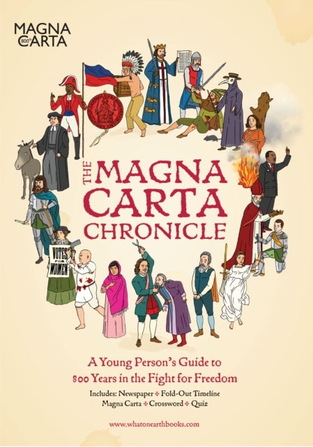 The Magna Carta Chronicle - A Young Person's Guide to 800 Years in the Fight for Freedom
