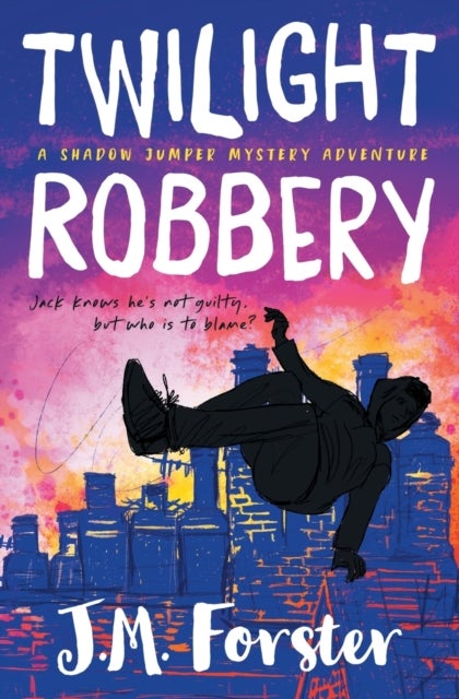 Twilight Robbery - A Shadow Jumper Mystery Adventure
