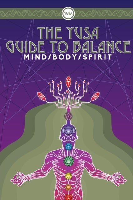 The Yusa Guide to Balance - Mind Body Spirit