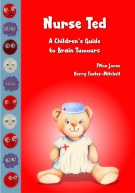 Bilde av Nurse Ted: A Children&#039;s Guide To Brain Tumours