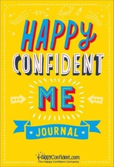 Happy Confident Me Journal - Gratitude and Growth Mindset Journal to boost children's happiness, self-esteem, positive thinking,